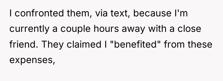 I confronted them, via text, because I'm currently a couple...