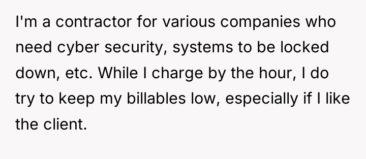 I'm a contractor for various companies who need cyber security,...