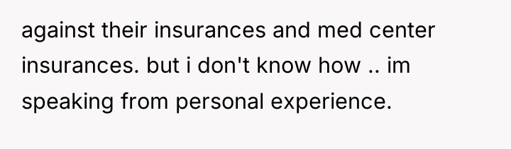 against their insurances and med center insurances. but i don't...