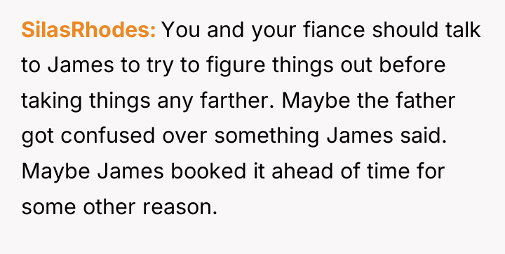 SilasRhodes You and your fiance should talk to James to...