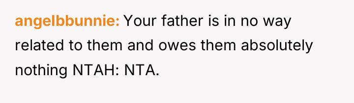angeIbbunnie Your father is in no way related to them...