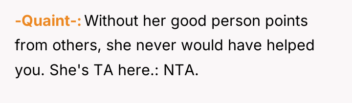 -Quaint- Without her good person points from others, she never...