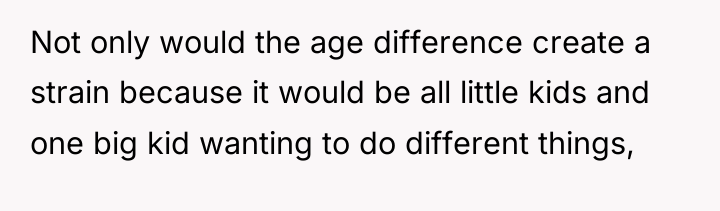 Not only would the age difference create a strain because...