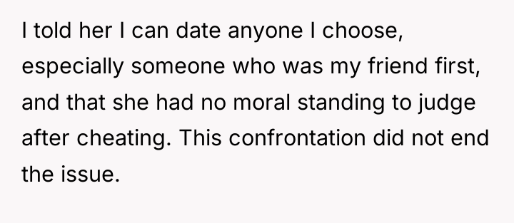 I told her I can date anyone I choose, especially...