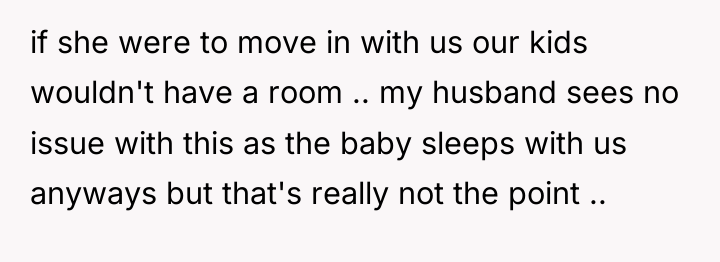 if she were to move in with us our kids...
