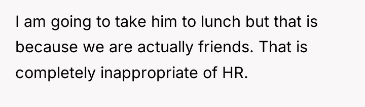I am going to take him to lunch but that...