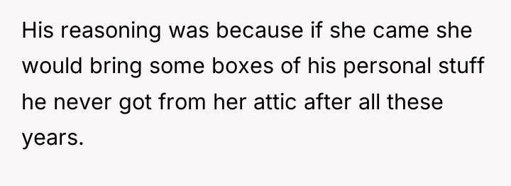 His reasoning was because if she came she would bring...