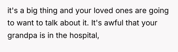 it's a big thing and your loved ones are going...