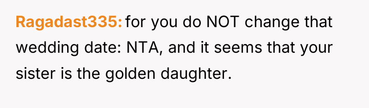 Ragadast335 for you do NOT change that wedding date: NTA,...