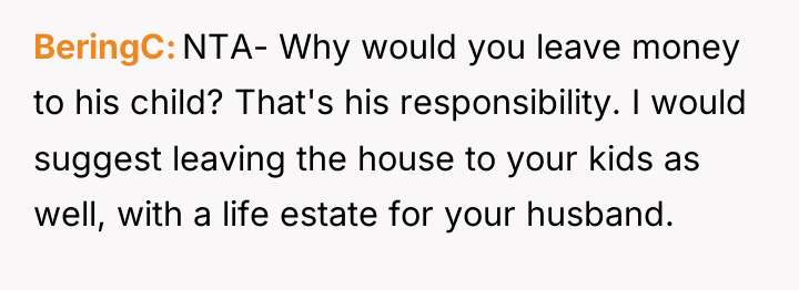 BeringC NTA- Why would you leave money to his child?...