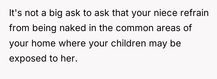 It's not a big ask to ask that your niece...