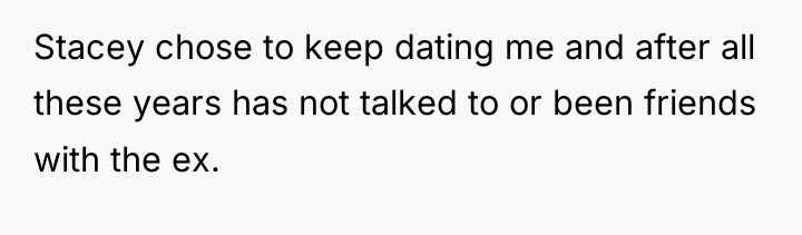 Stacey chose to keep dating me and after all these...