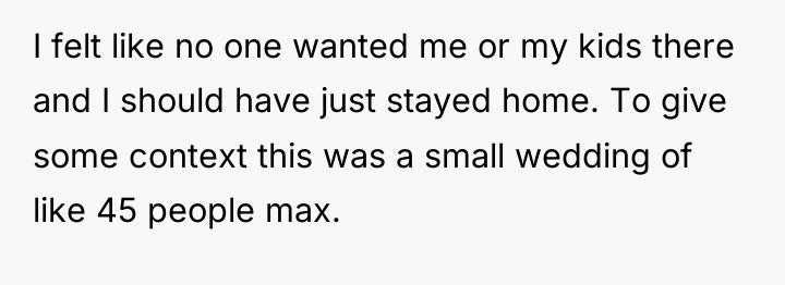 I felt like no one wanted me or my kids...
