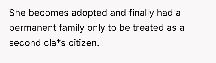 She becomes adopted and finally had a permanent family only...