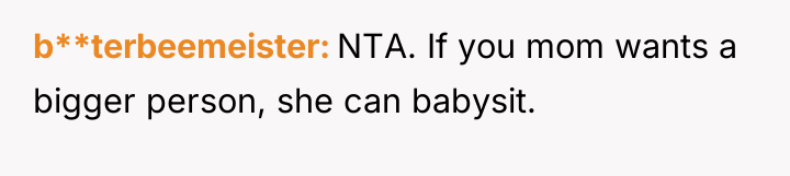 b**terbeemeister NTA. If you mom wants a bigger person, she...