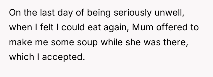 On the last day of being seriously unwell, when I...