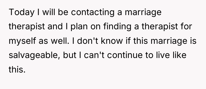 Today I will be contacting a marriage therapist and I...