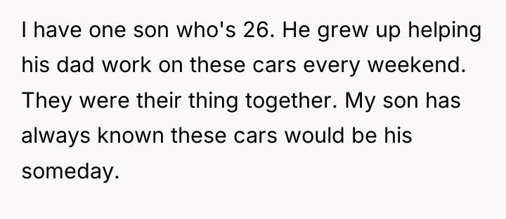 I have one son who's 26. He grew up helping...