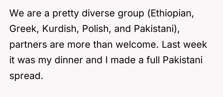 We are a pretty diverse group (Ethiopian, Greek, Kurdish, Polish,...