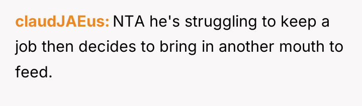 claudJAEus NTA he's struggling to keep a job then decides...
