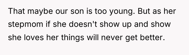 That maybe our son is too young. But as her...