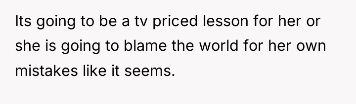 Its going to be a tv priced lesson for her...