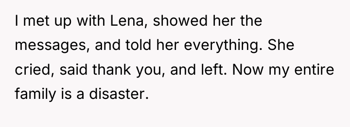 I met up with Lena, showed her the messages, and...