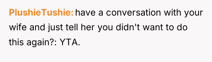 PlushieTushie have a conversation with your wife and just tell...