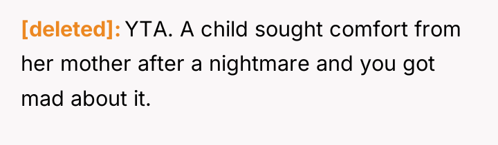 [deleted] YTA. A child sought comfort from her mother after...