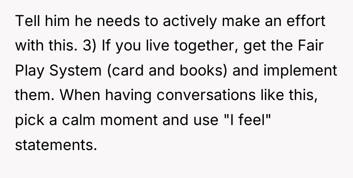 Tell him he needs to actively make an effort with...