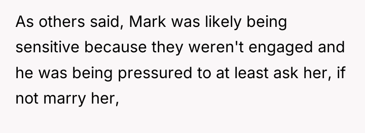 As others said, Mark was likely being sensitive because they...