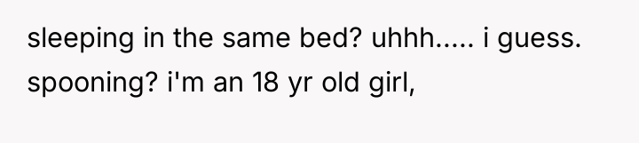 sleeping in the same bed? uhhh..... i guess. spooning? i'm...