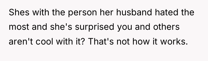 Shes with the person her husband hated the most and...