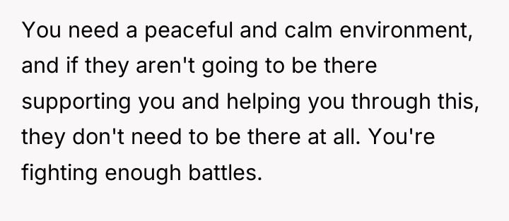 You need a peaceful and calm environment, and if they...