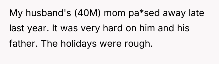 My husband's (40M) mom pa*sed away late last year. It...