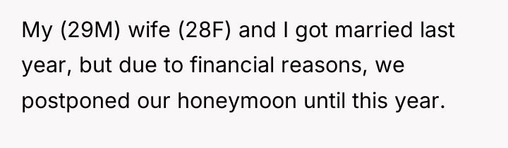 My (29M) wife (28F) and I got married last year,...