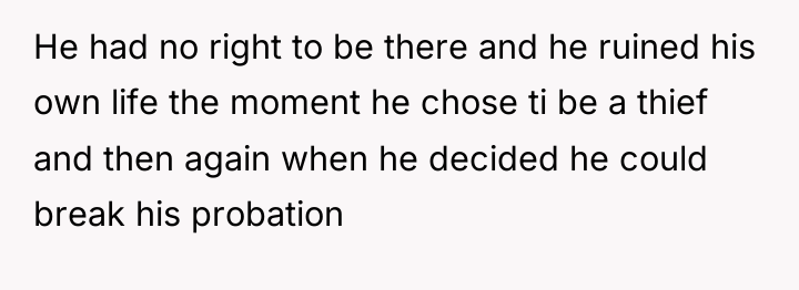 He had no right to be there and he ruined...