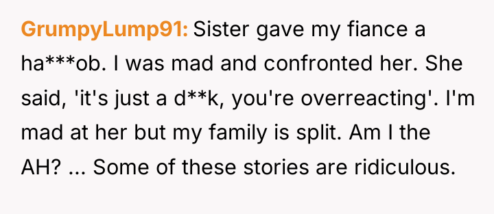 GrumpyLump91 Sister gave my fiance a ha***ob. I was mad...