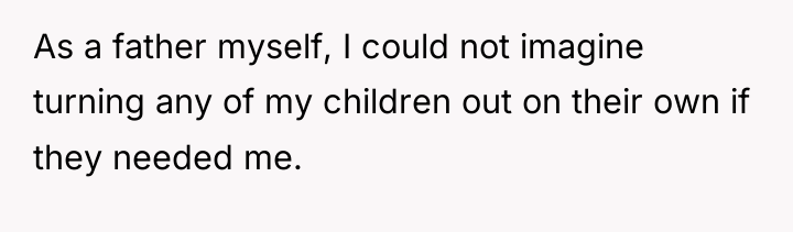 As a father myself, I could not imagine turning any...