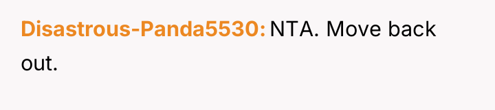 Disastrous-Panda5530 NTA. Move back out.