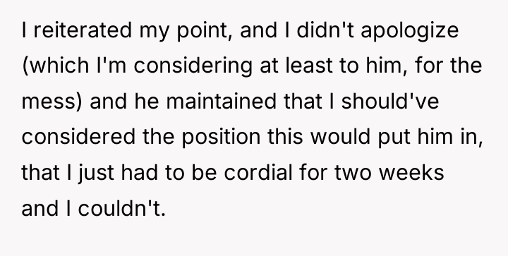 I reiterated my point, and I didn't apologize (which I'm...