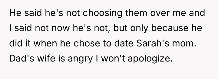 He said he's not choosing them over me and I...