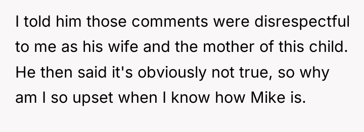I told him those comments were disrespectful to me as...