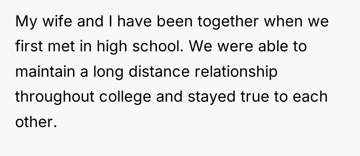 My wife and I have been together when we first...