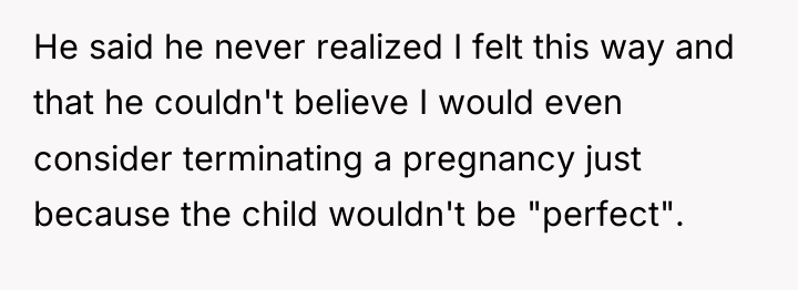 He said he never realized I felt this way and...