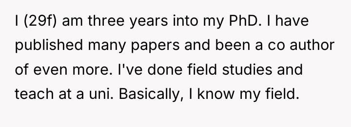 I (29f) am three years into my PhD. I have...