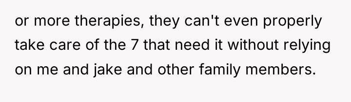 or more therapies, they can't even properly take care of...