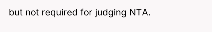 but not required for judging NTA.