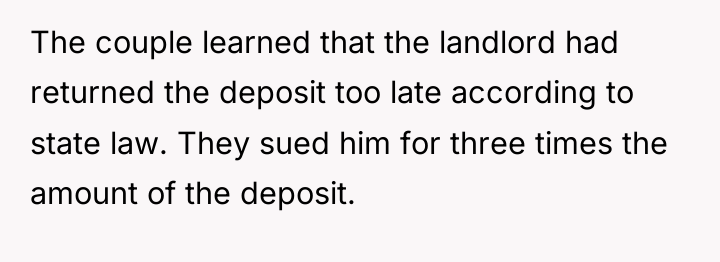 The couple learned that the landlord had returned the deposit...
