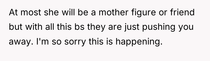 At most she will be a mother figure or friend...